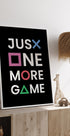Just One More Game Poster - Posterbox.no
