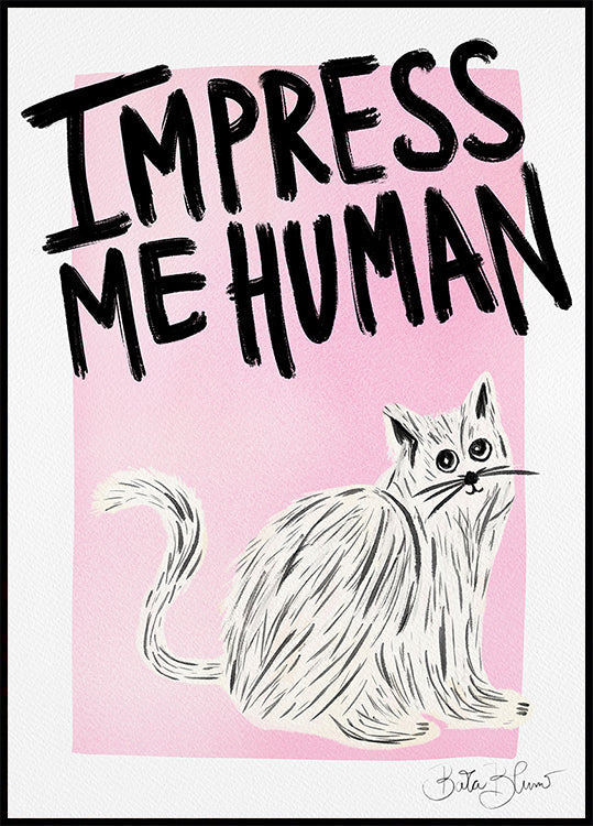 Katzenbesitzer – Impress Me Human Poster