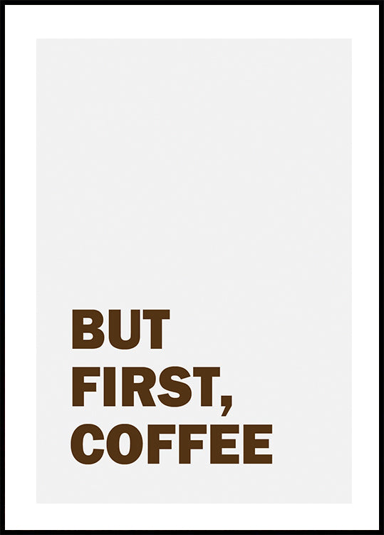 But First Coffee Poster - Posterbox.no