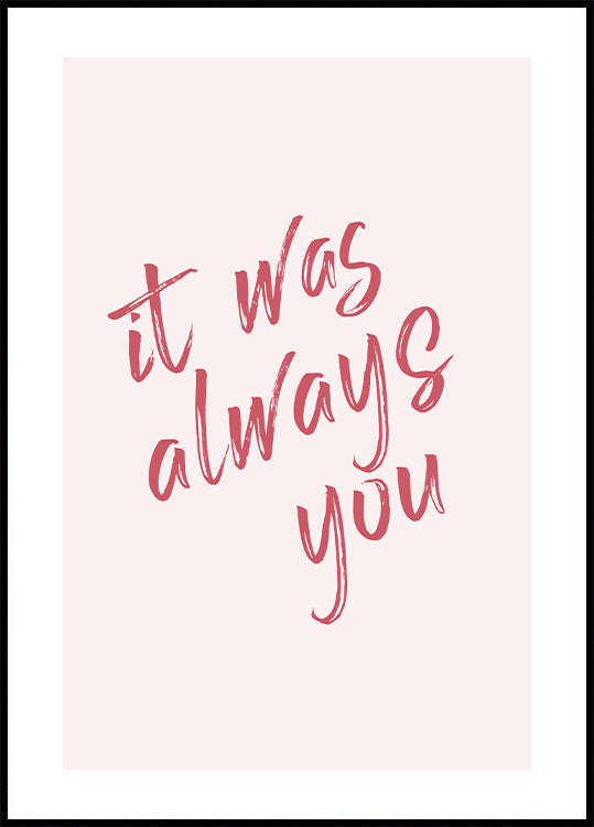 Poster „It Was Always You“ - Posterbox.dk