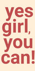 Poster „Yes Girl You Can“ - Posterbox.dk