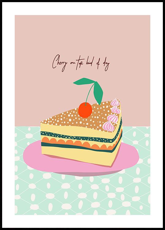 Cherry on top kind of day (NEW) - Posterbox
