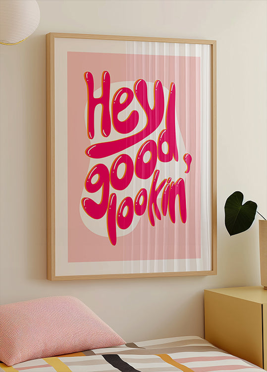 Good lookin Plakat - Posterbox