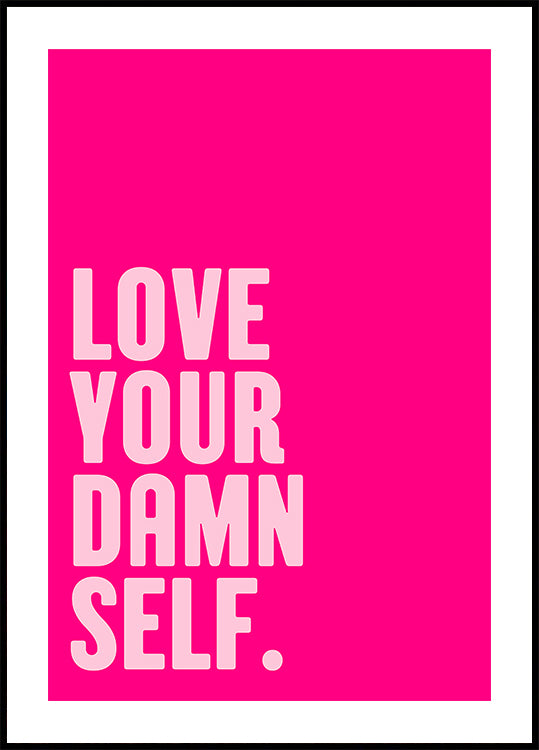 Self-Love Boldly Plakat - Posterbox