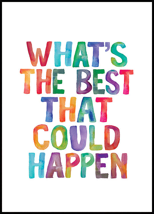 What's the Best That Could Happen Copy Plakat - Posterbox