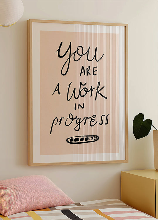 You are a Work in Progress Typography Plakat - Posterbox