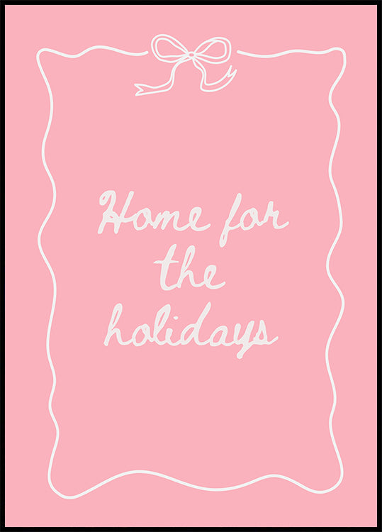 Home for the Holidays - White on Pink Plakat - Posterbox