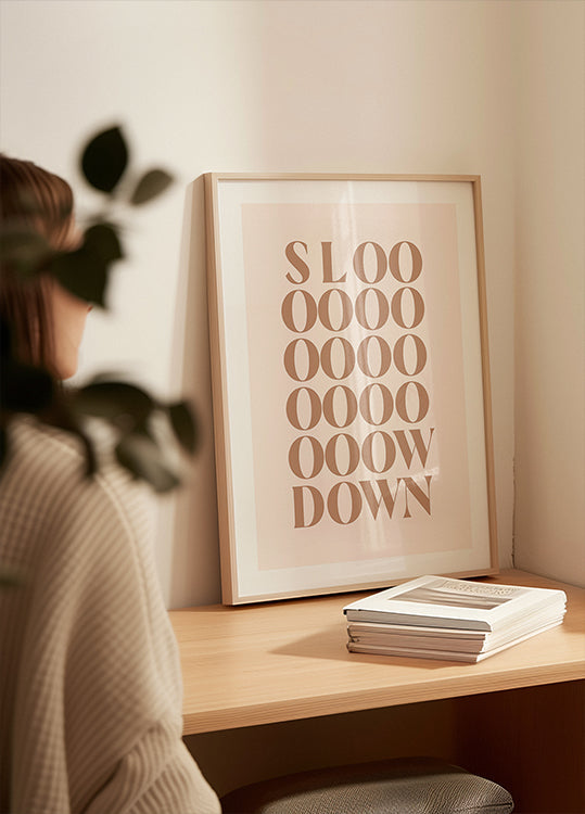 Slow Down Plakat - Posterbox