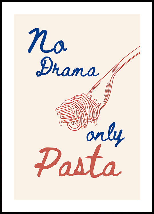 No drama only pasta, Illustration + Text - Posterbox