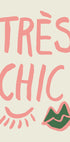 Tres Chic - Posterbox