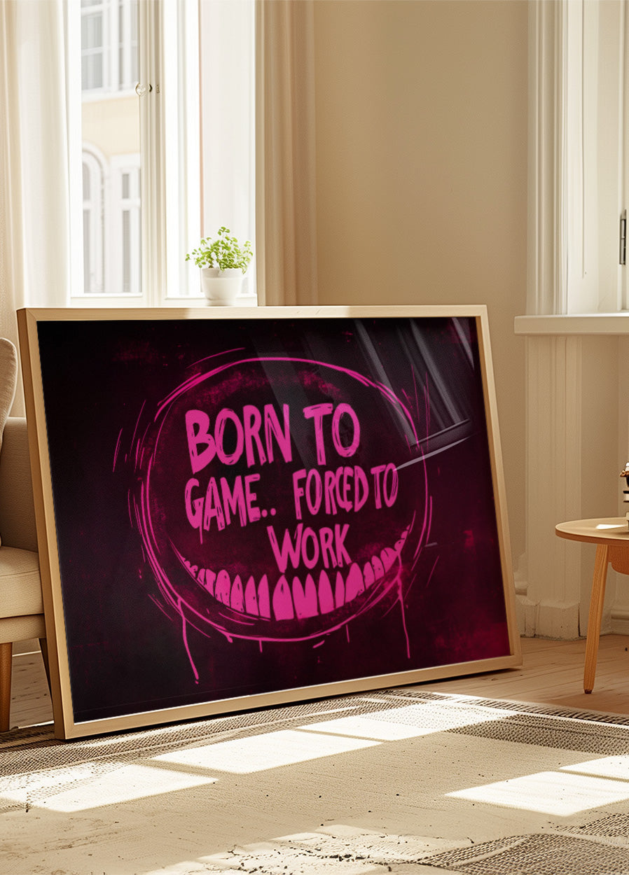 Born to Game Forced to Work Dark Neon Gaming Art Poster - Posterbox.dk