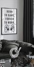 „Born to Game, Forced to Work“, Gamer-Zitat-Druckposter – Posterbox.dk