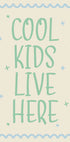 Poster „Cool Kids Live Here“ - Posterbox.dk