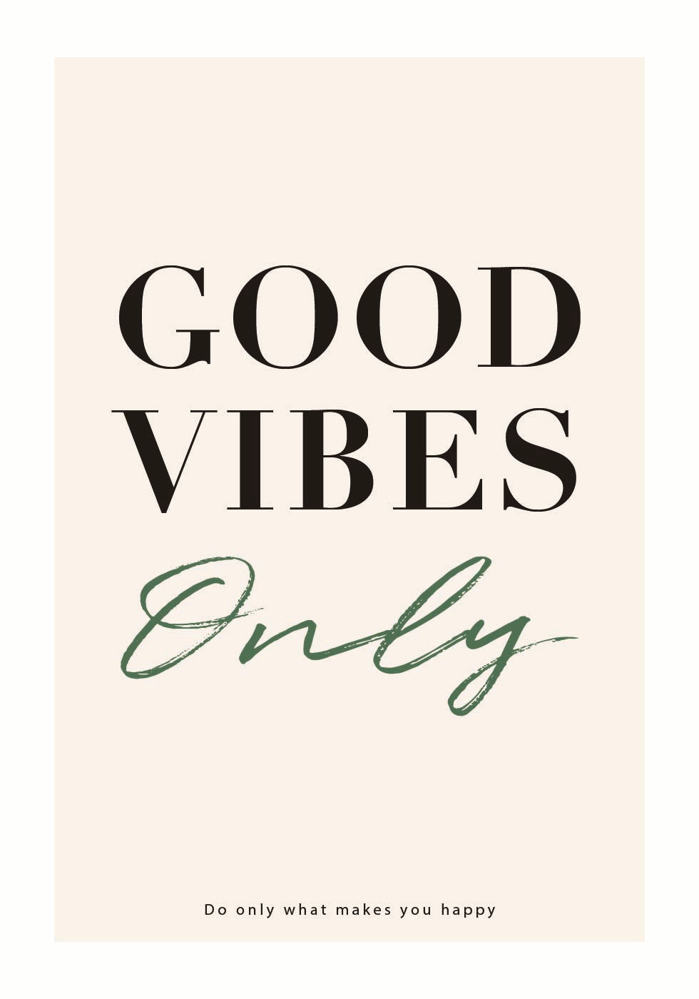 Good Vibes Only, inspirierendes Typografie-Druckposter - Posterbox.dk