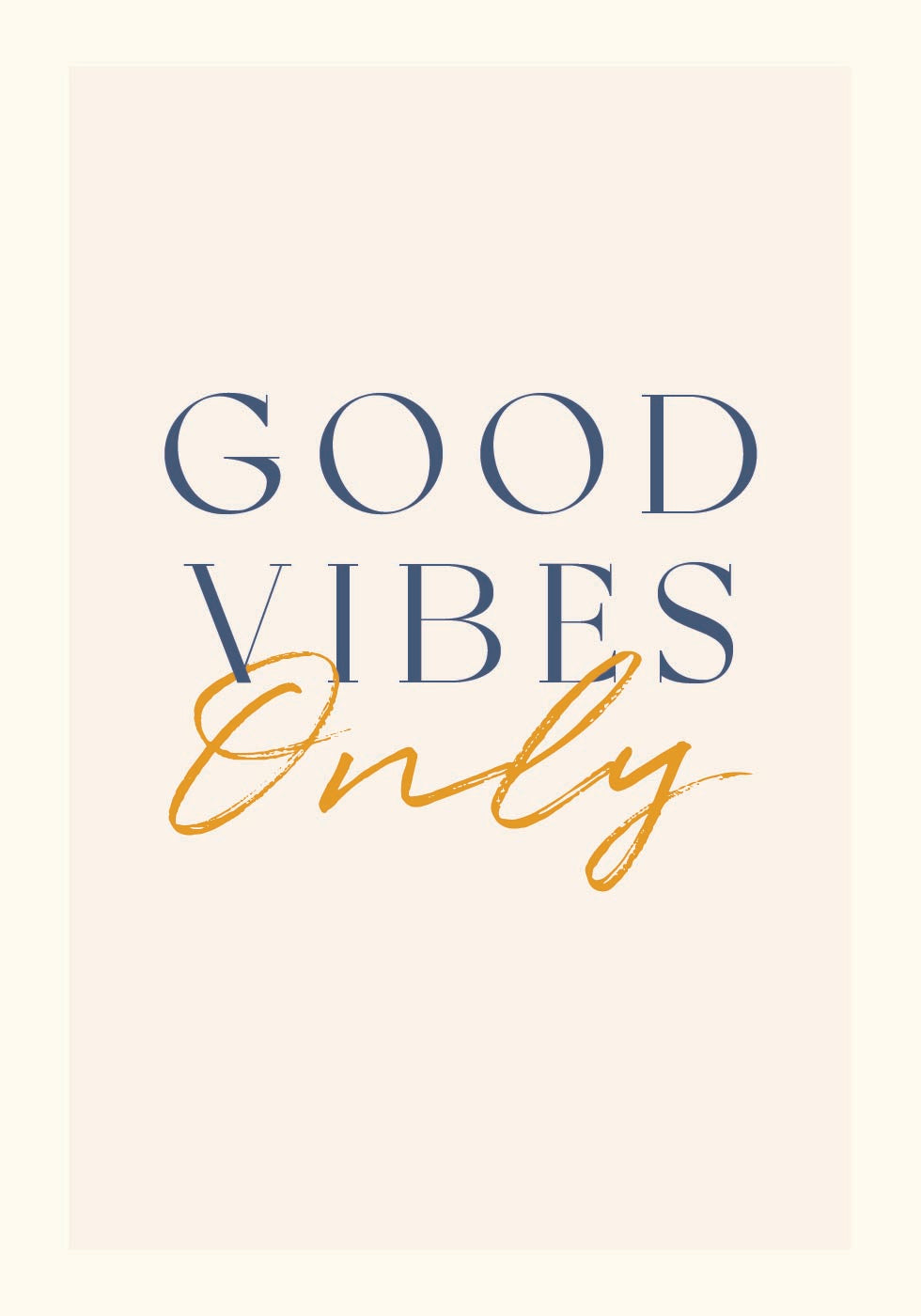 Poster „Good Vibes Only, Positive Quote“ – Posterbox.dk