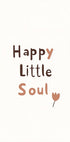 Happy Little Soul Poster - Posterbox.dk