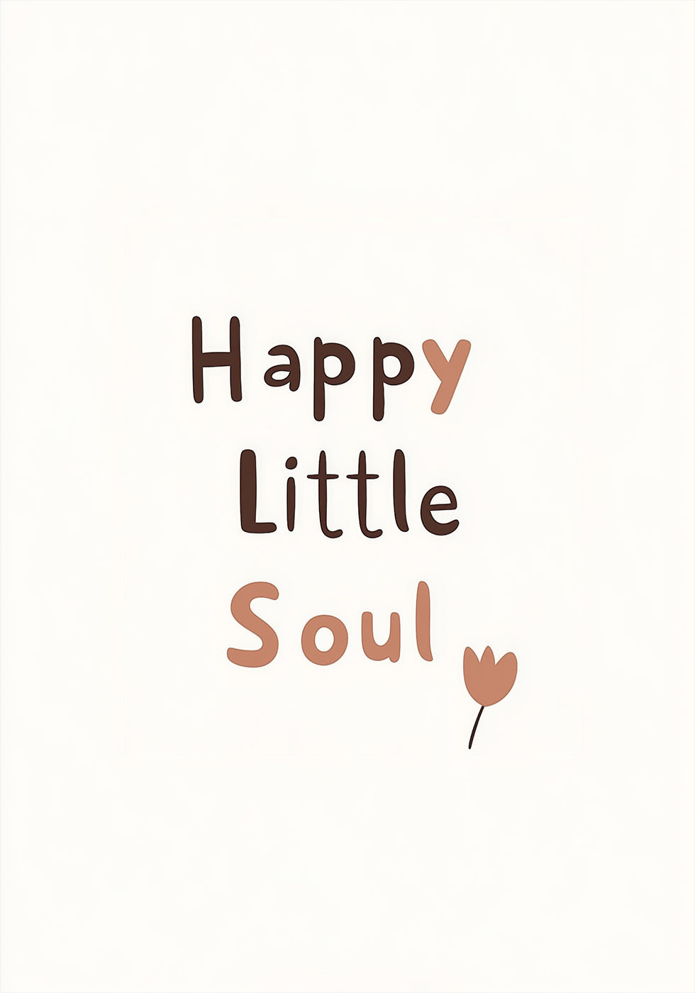 Happy Little Soul Poster - Posterbox.dk