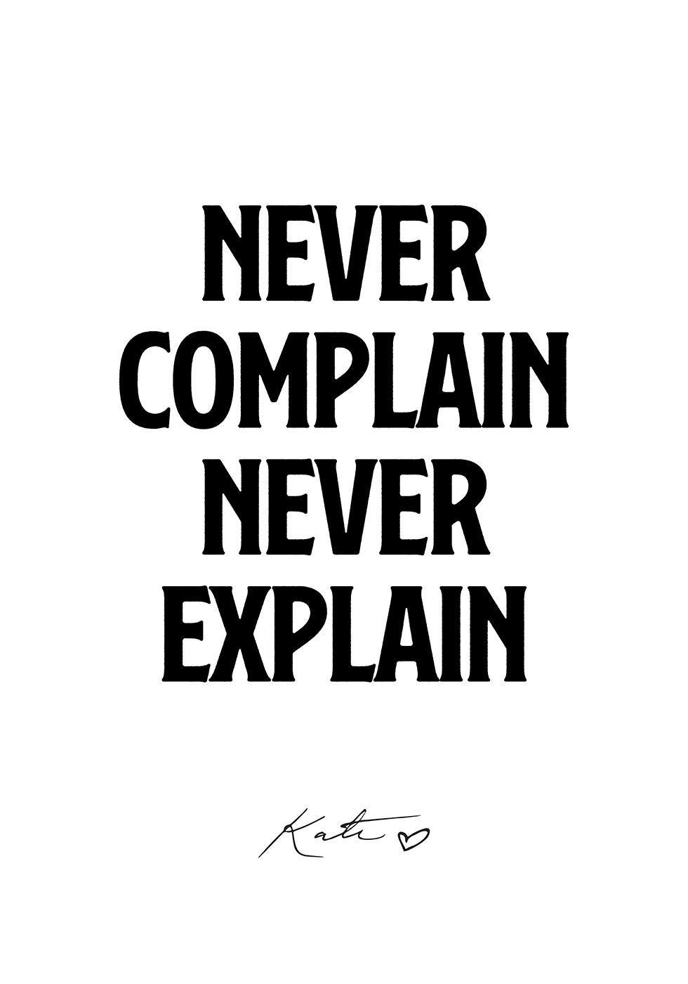 Never Complain Never Explain, Kate Moss Poster - Posterbox.dk