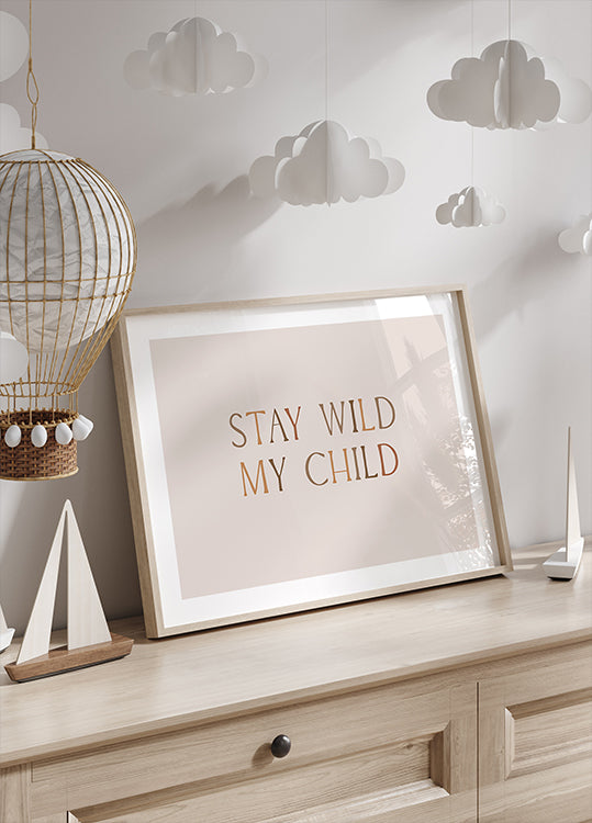 Poster „Stay Wild My Child“ - Posterbox.dk
