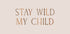 Poster „Stay Wild My Child“ - Posterbox.dk