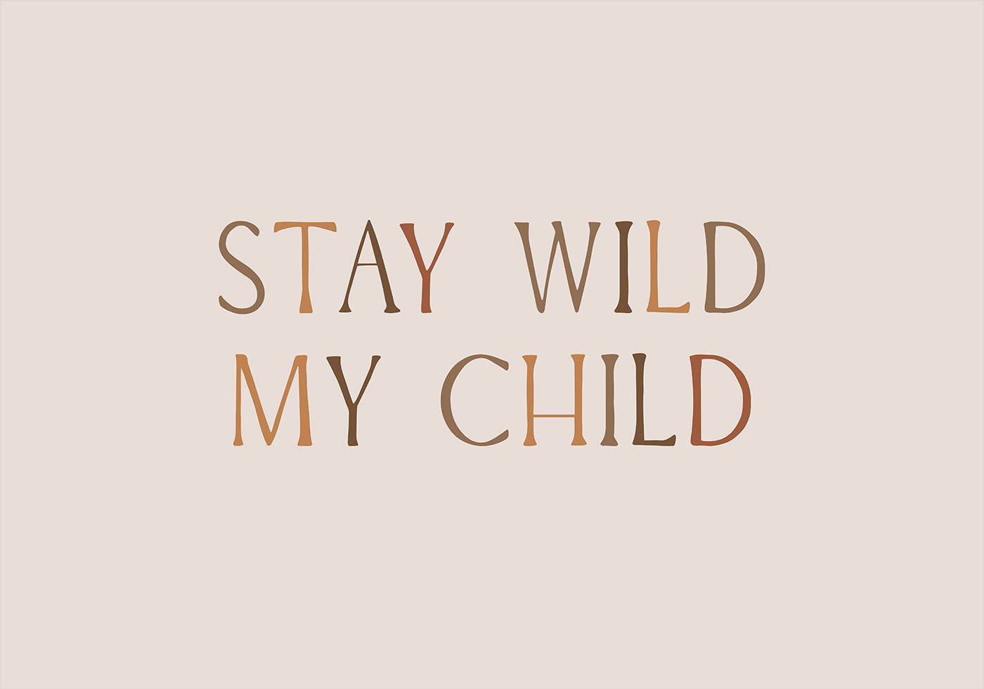 Poster „Stay Wild My Child“ - Posterbox.dk