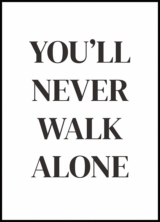 Poster „You Will Never Walk Alone“ – Posterbox.dk