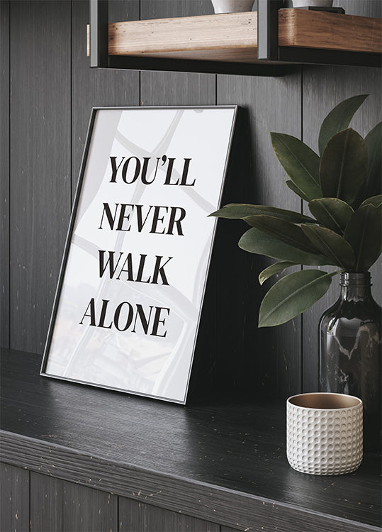 Poster „You Will Never Walk Alone“ – Posterbox.dk