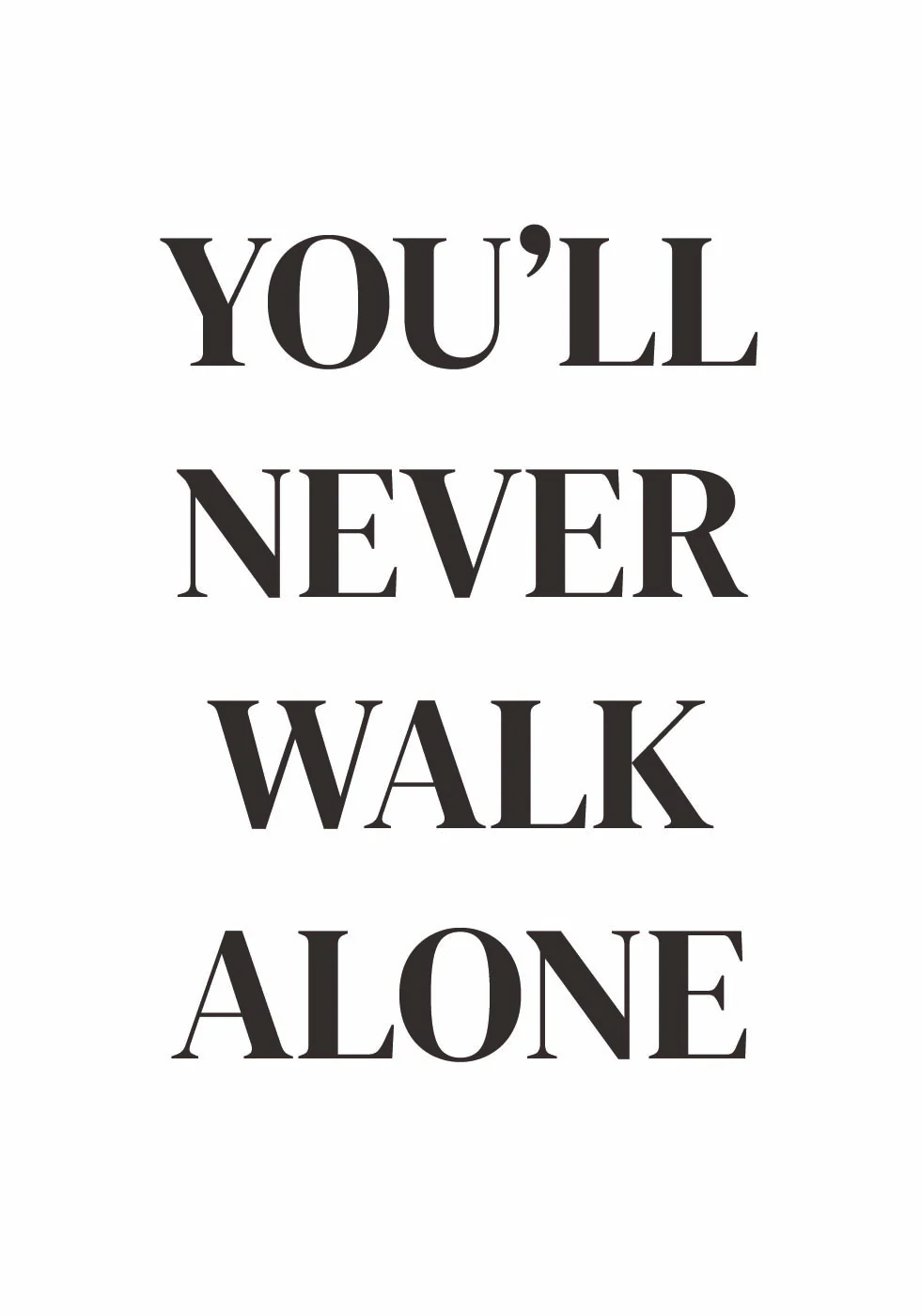 Poster „You Will Never Walk Alone“ – Posterbox.dk