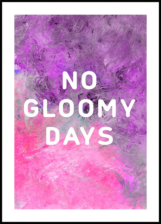 No gloomy days (purple) Plakat - Posterbox