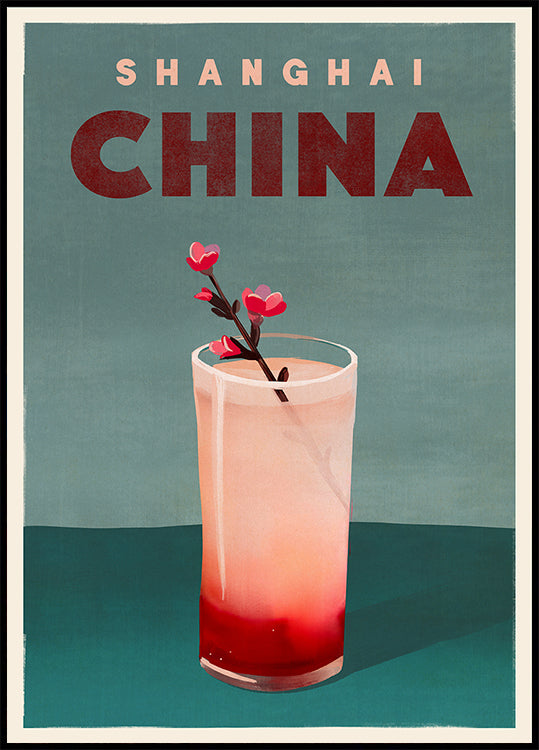 Travel Cocktail Shanghai China Plakat - Posterbox